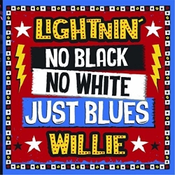 Lightin Willie - No Black no white just blues